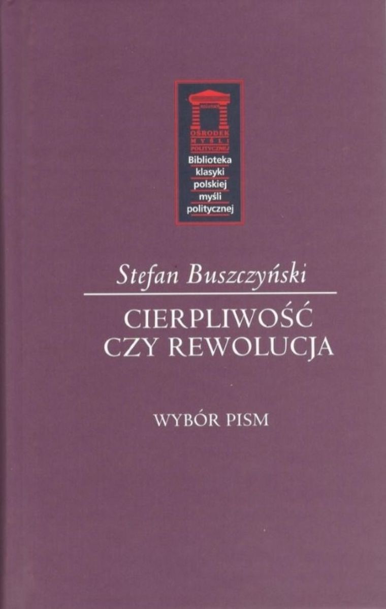 Cierpliwość czy rewolucja. Wybór pism