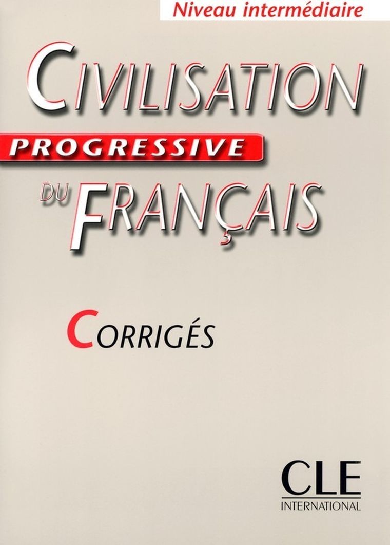 Civilisation progressive du français. Niveau intermédiaire. Corrigés
