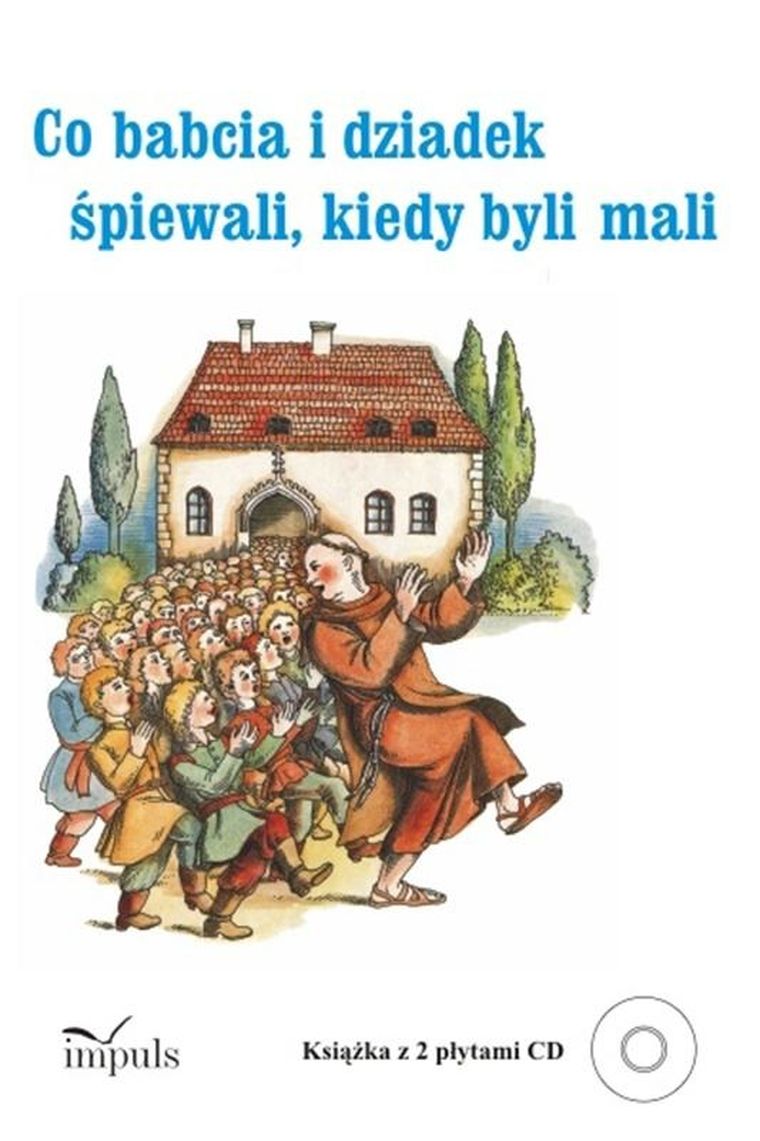 Co babcia i dziadek śpiewali, kiedy byli mali
