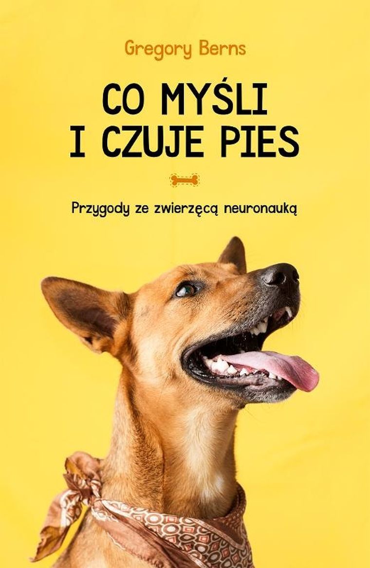 Co myśli i czuje pies. Przygody ze zwierzęcą neuronauką