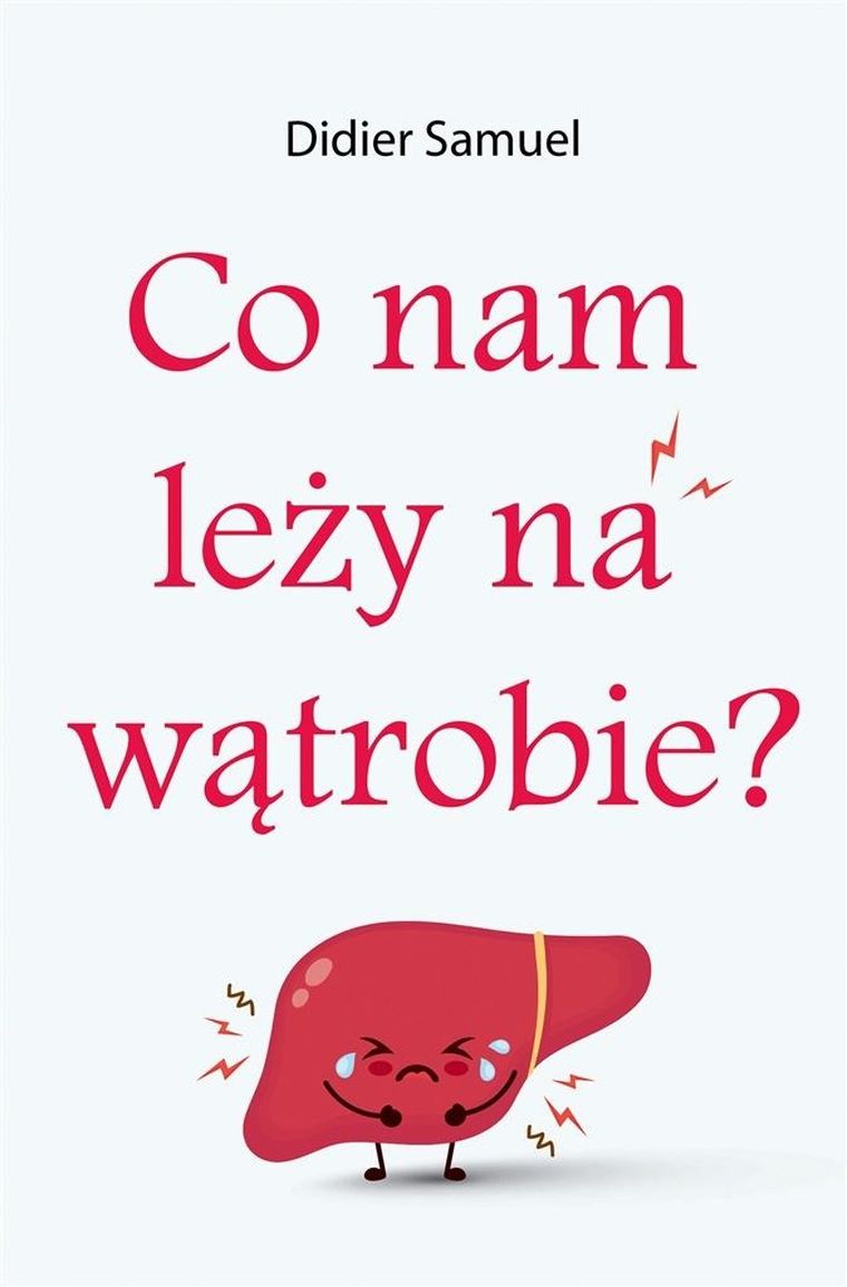 Co nam leży na wątrobie?