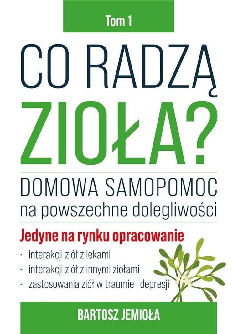 Co radzą zioła? Tom 1
