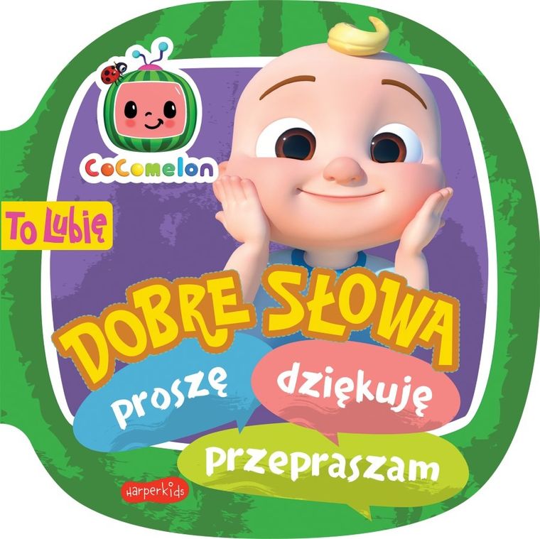CoComelon. To lubię. Dobre słowa