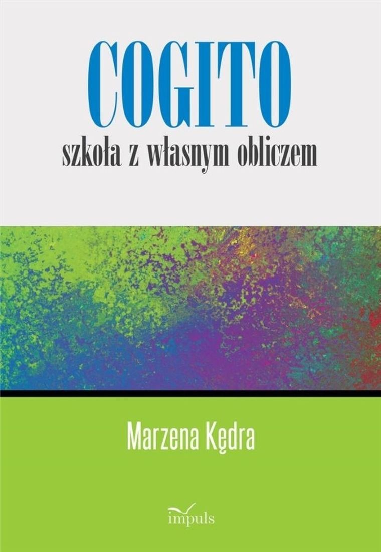Cogito. Szkoła z własnym obliczem