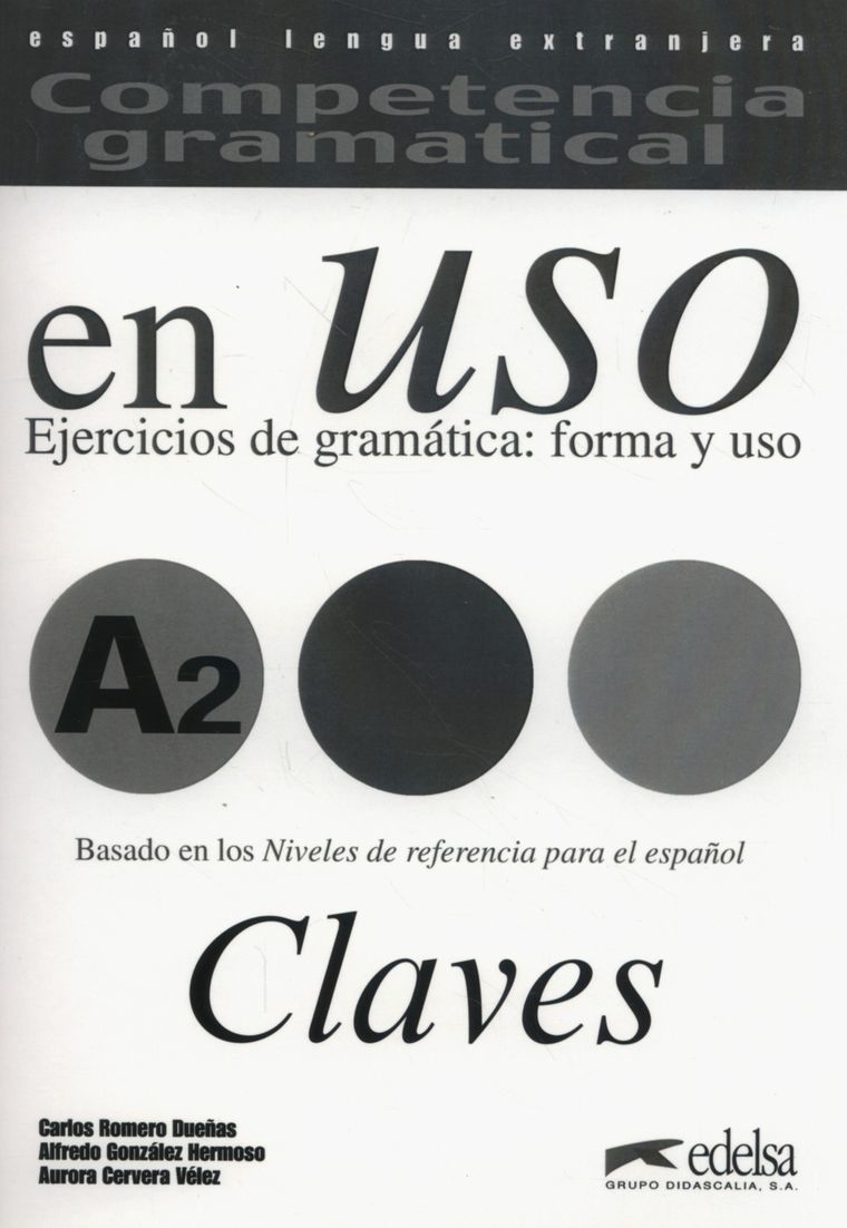 Competencia gramatical en Uso Nivel A2. Claves