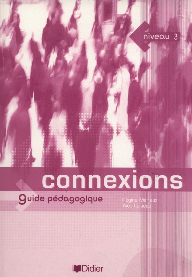 Connexions 3. Guide pedagogique