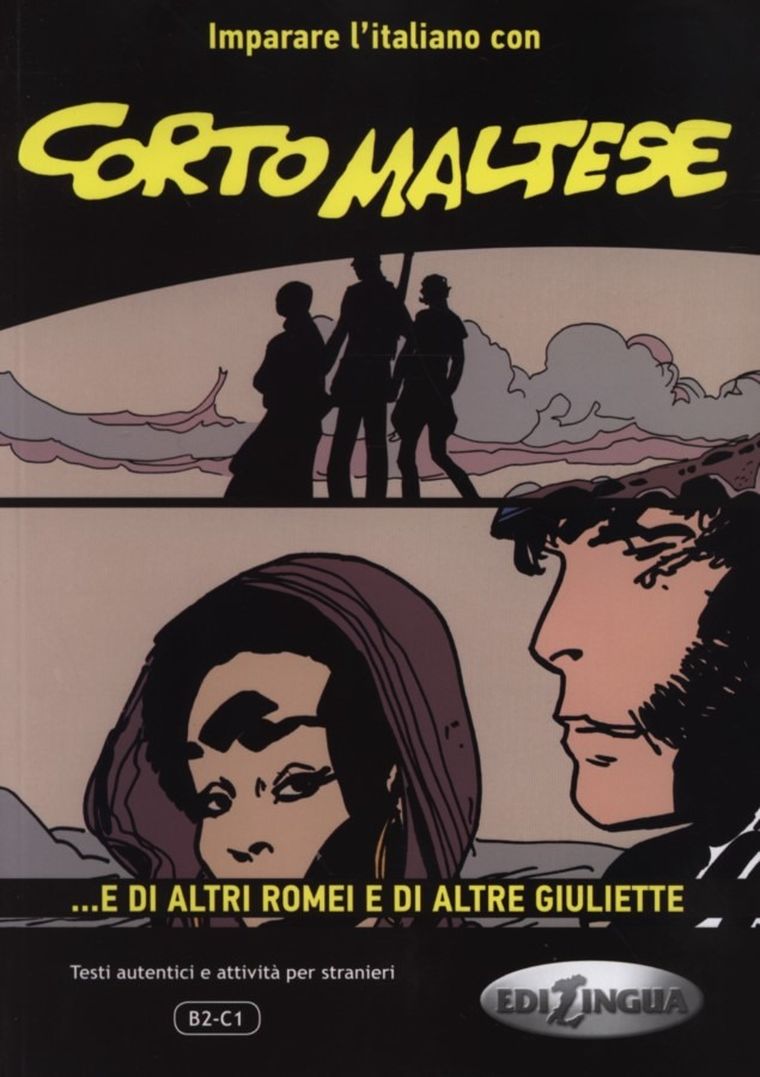 Corto Maltese. . . e di altri Romei e di altre Giuliette