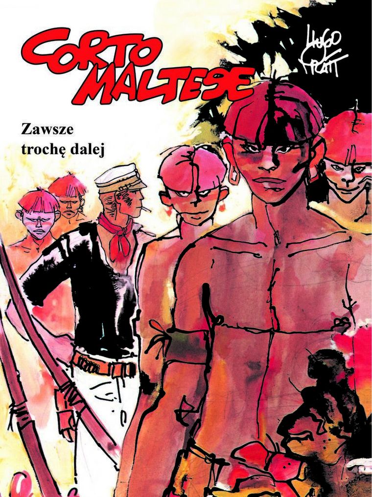 Corto Maltese. Tom 3. Zawsze trochę dalej