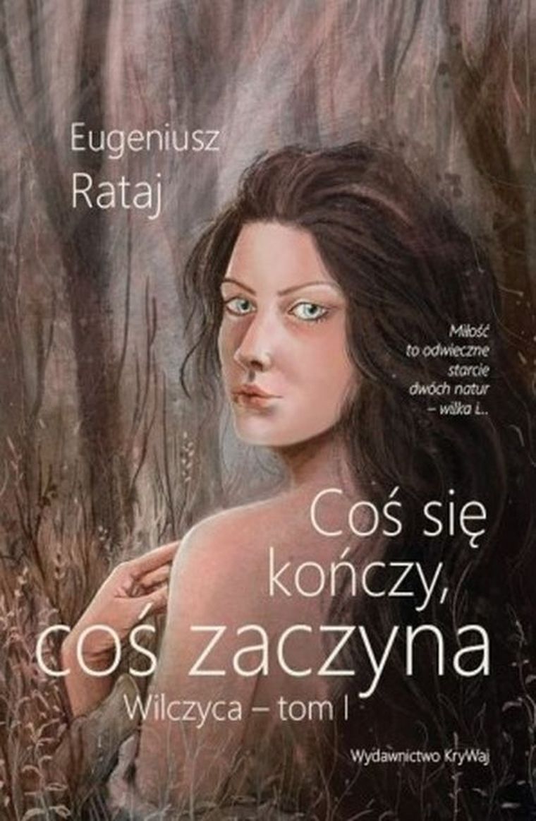 Coś się kończy, coś zaczyna. Tom I. Wilczyca