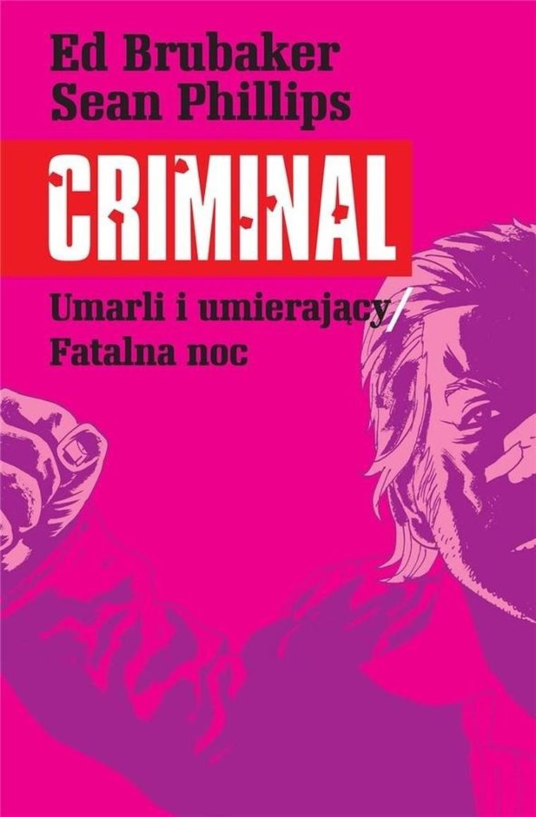 Criminal. Tom 2. Umarli i umierający. Fatalna noc