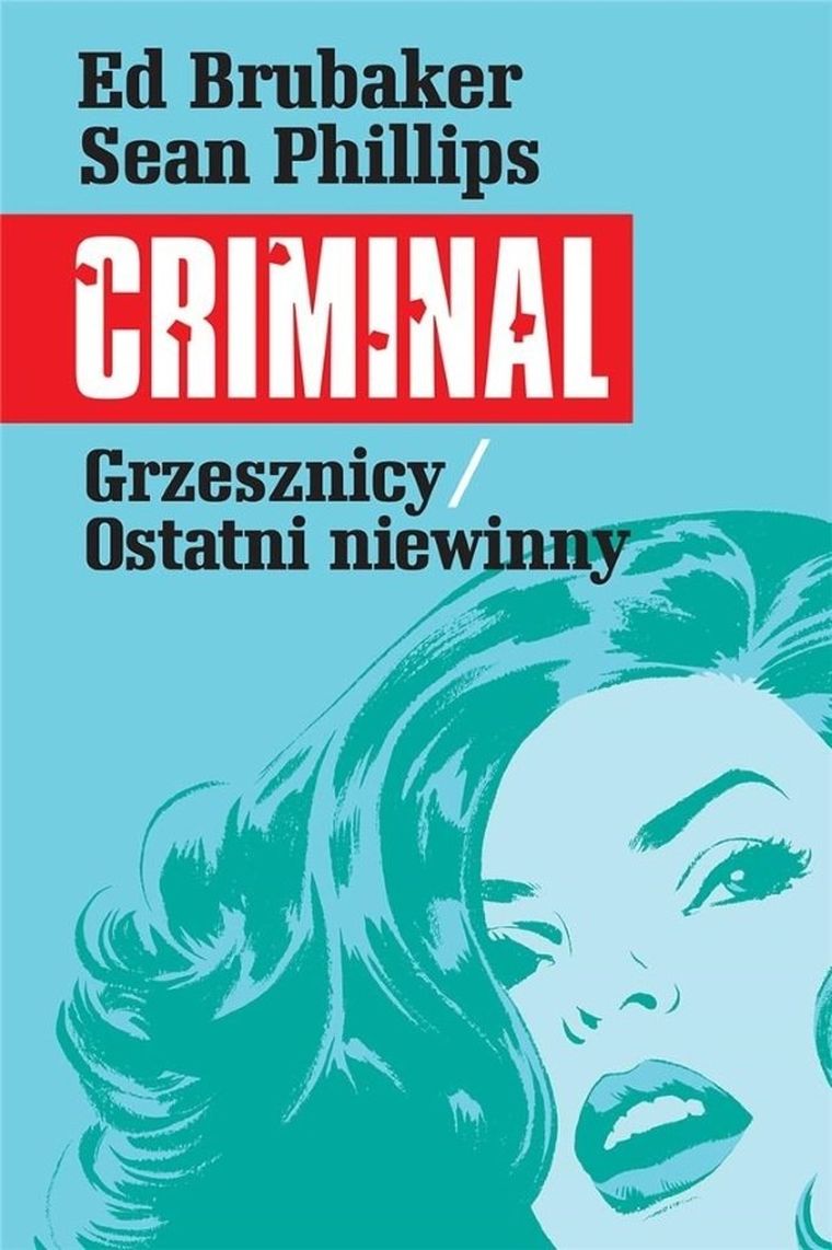 Criminal. Tom 3. Grzesznicy. Ostatni niewinny