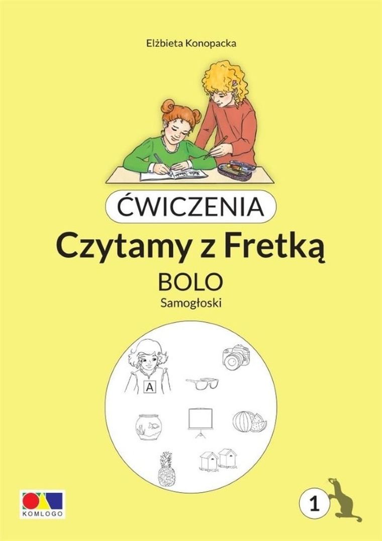Ćwiczenia. Czytamy z Fretką. Bolo. Część 1. Samogłoski