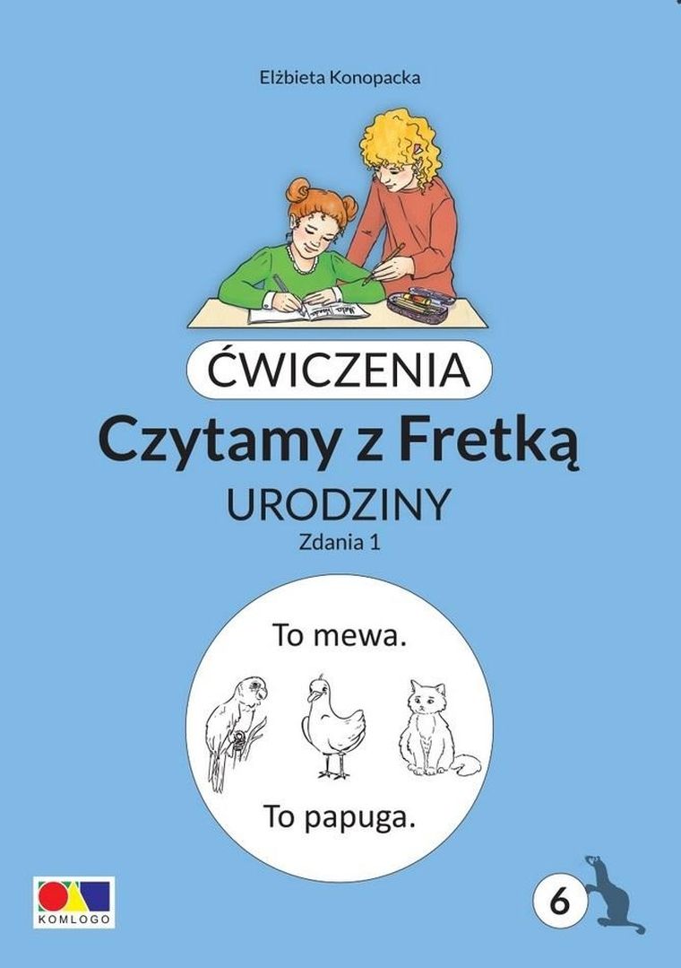 Ćwiczenia. Czytamy z Fretką. Część 6. Urodziny. Zdania 1
