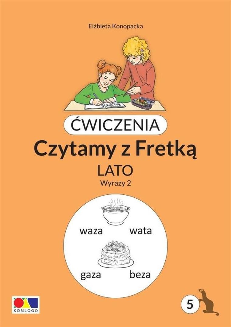 Ćwiczenia. Czytamy z Fretką. Lato. Część 5. Wyrazy 2