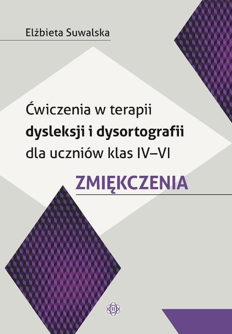 Ćwiczenia w terapii dysleksji i dysortografii dla uczniów klas IV-VI. Zmiękczenia
