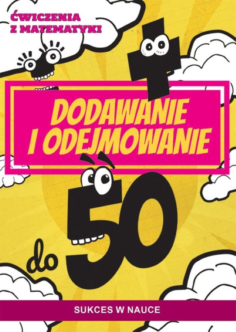 Ćwiczenia z matematyki. Dodawanie i odejmowanie do 50
