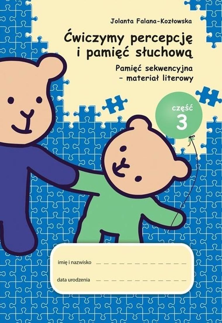 Ćwiczymy percepcję i pamięć słuchową. Pamięć sekwencyjna - materiał literowy. Część 3