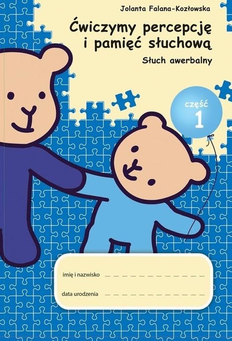 Ćwiczymy percepcję i pamięć słuchową. Słuch awerbalny. Część 1