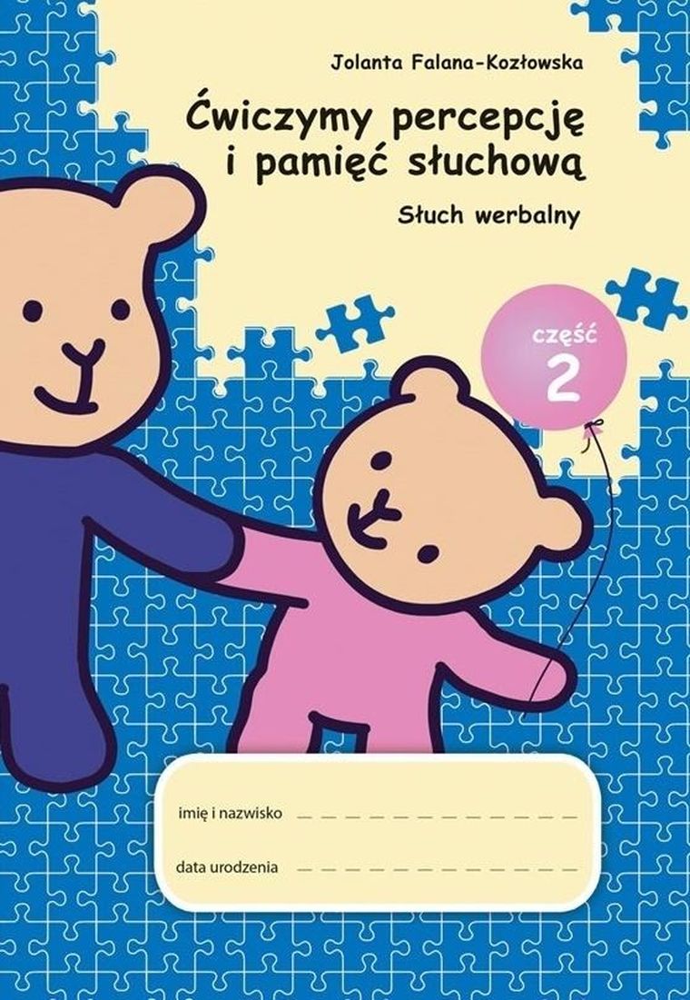 Ćwiczymy percepcję i pamięć słuchową. Słuch werbalny. Część 2