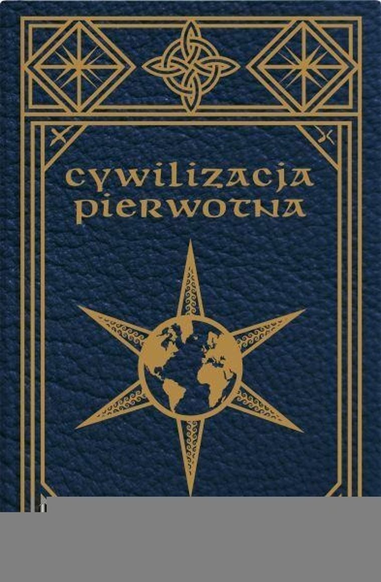 Cywilizacja pierwotna. Badania rozwoju mitologii, filozofii, wiary, mowy, sztuki i zwyczajów