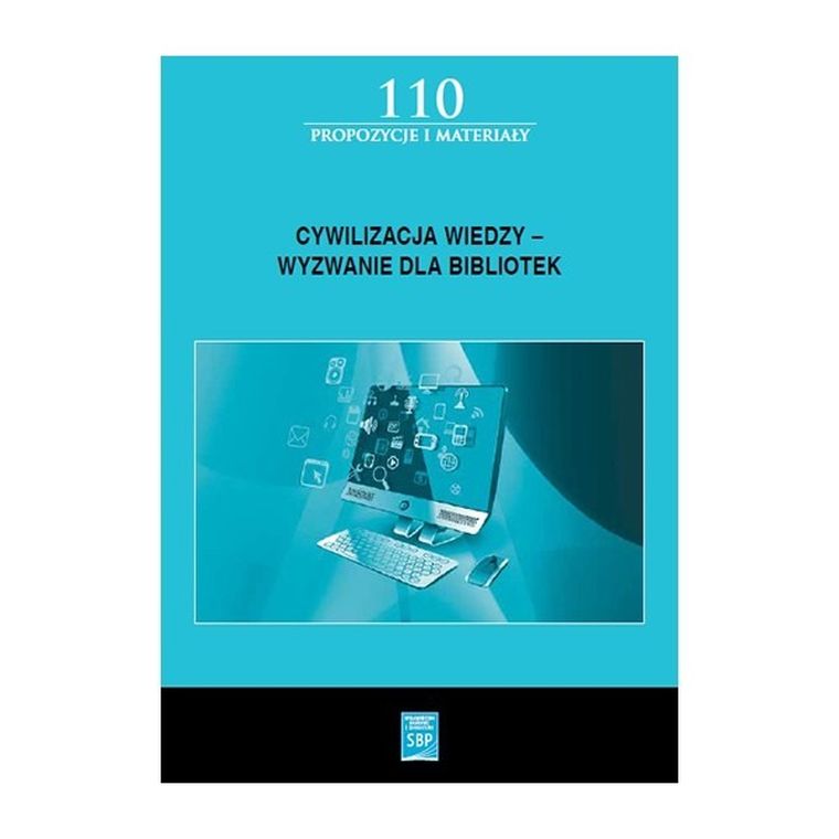 Cywilizacja wiedzy. Wyzwanie dla bibliotek