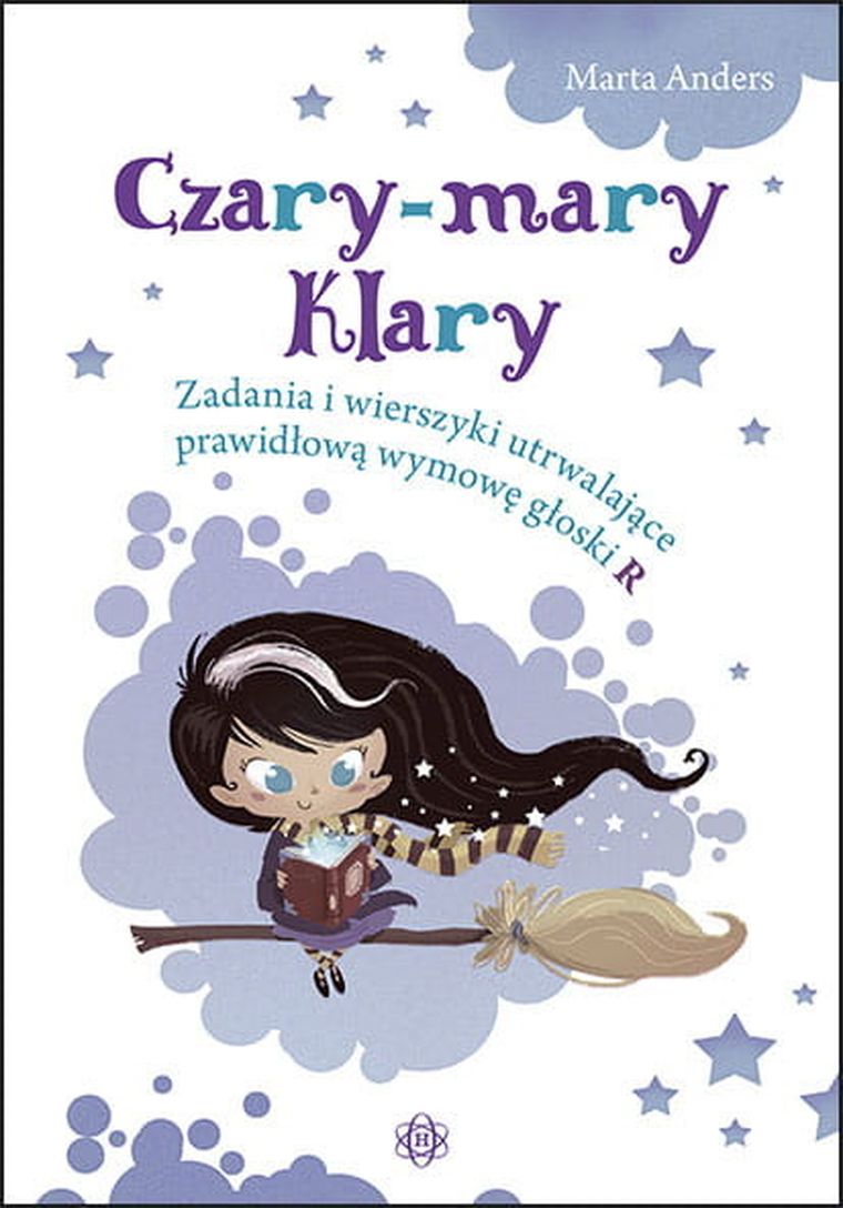Czary-mary Klary. Zadania i wierszyki utrwalające prawidłową wymowę głoski r