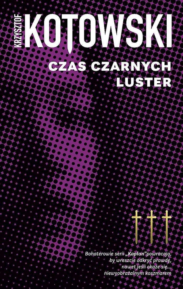 Czas czarnych luster. Kapłan. Tom 3