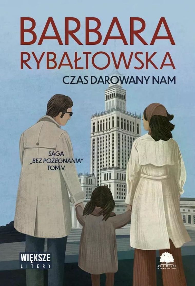 Czas darowany nam. Saga Bez pożegnania. Tom 5 (Duże Litery)
