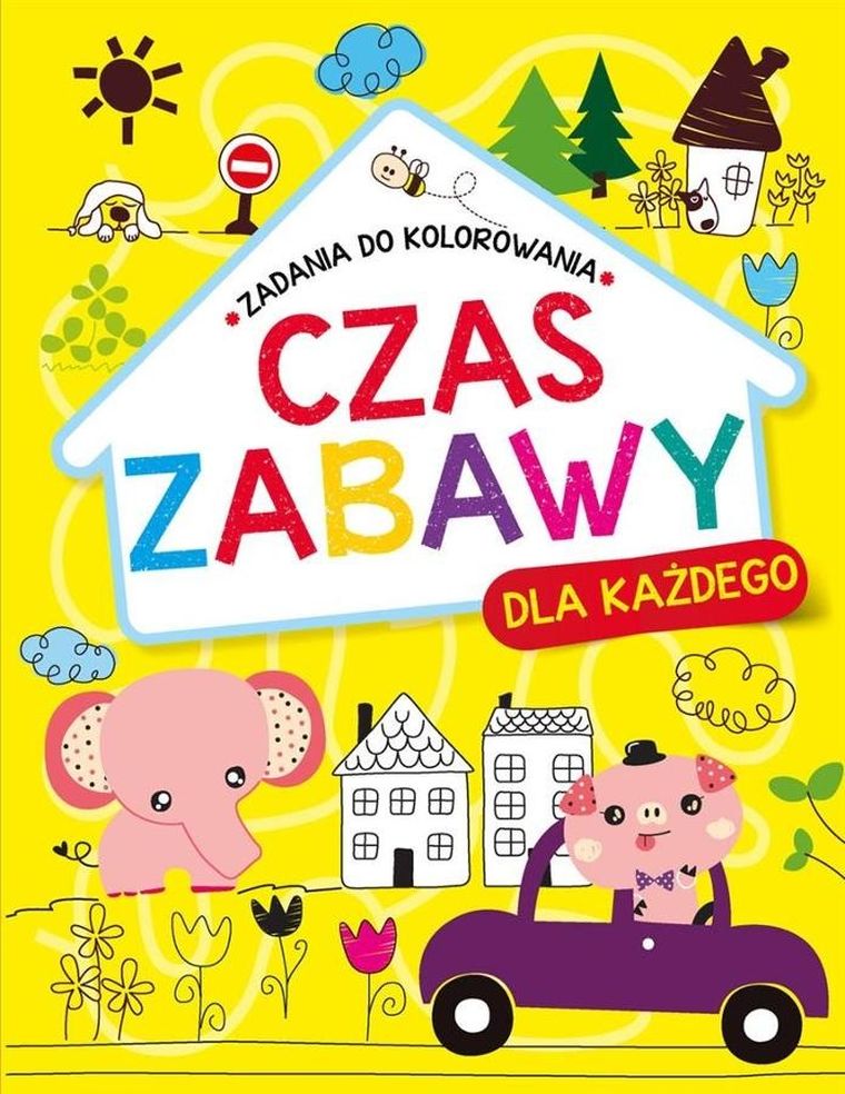 Czas zabawy dla każdego. Zadania do kolorowania
