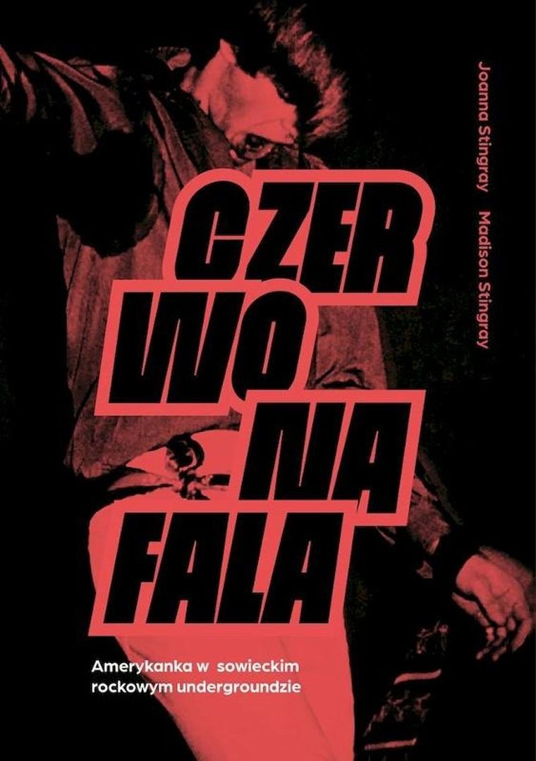 Czerwona fala. Amerykanka w sowieckim rockowym undergroundzie