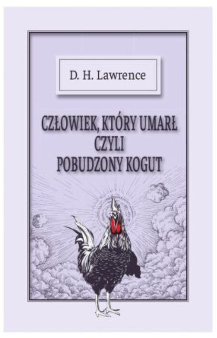 Człowiek, który umarł, czyli Pobudzony Kogut