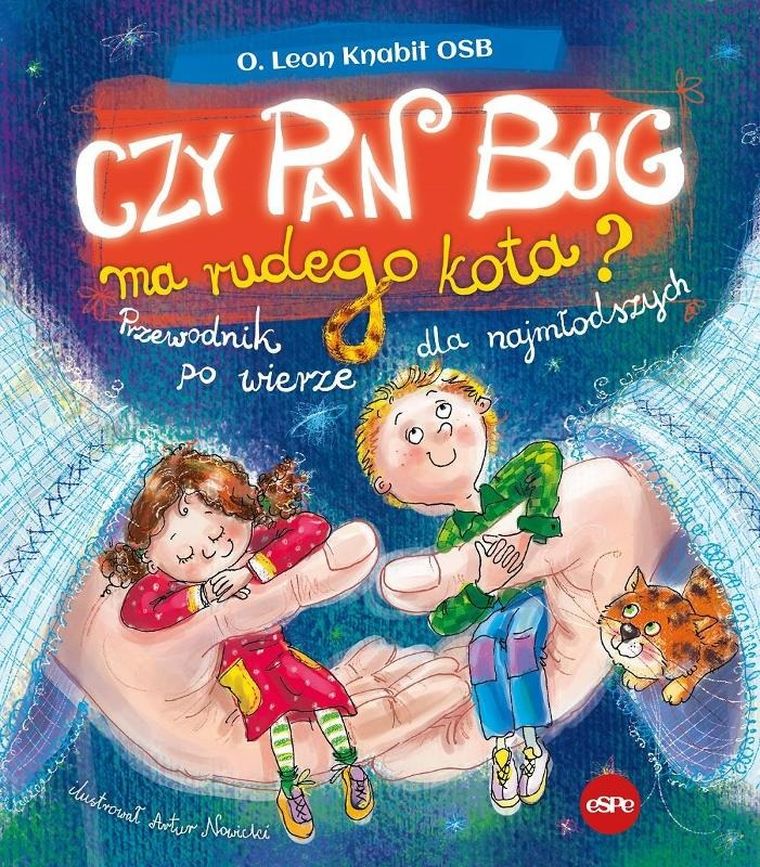 Czy Pan Bóg ma rudego kota? Przewodnik po wierze