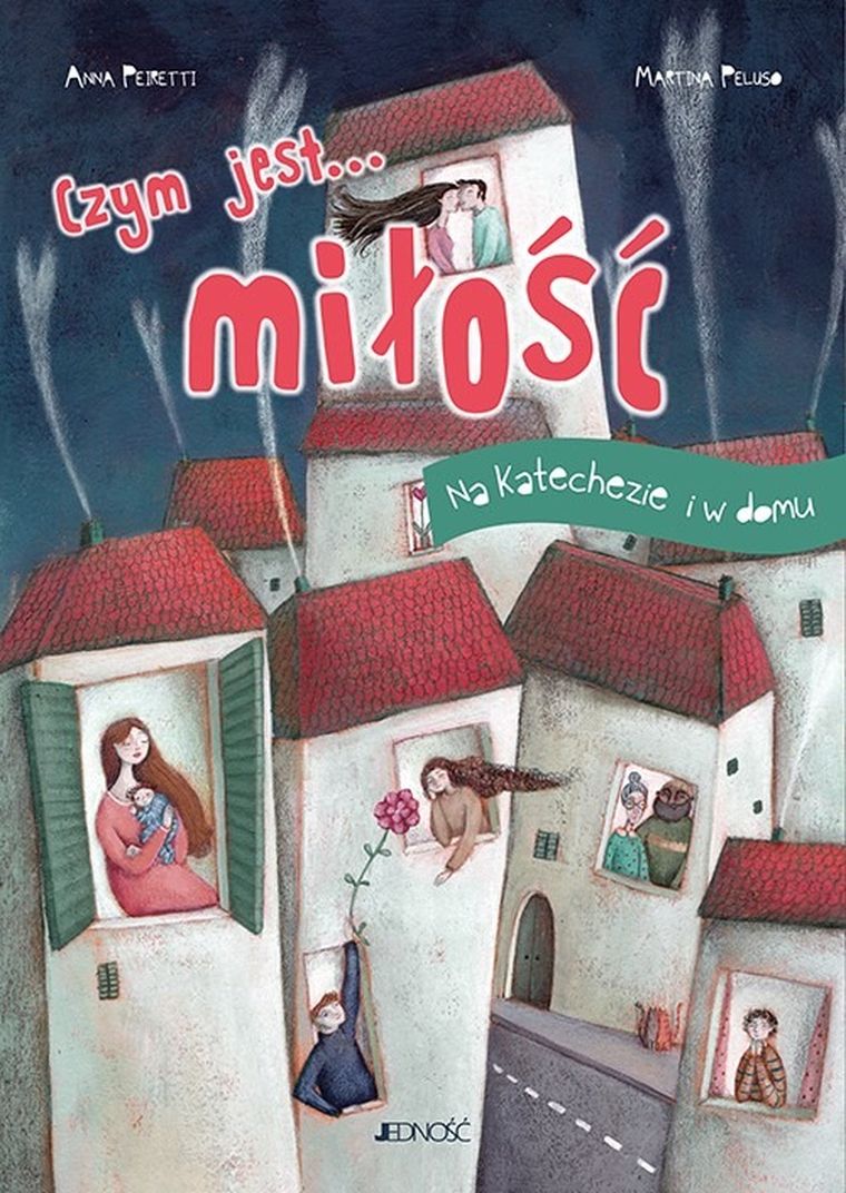 Czym jest... Miłość. Na katechezie i w domu