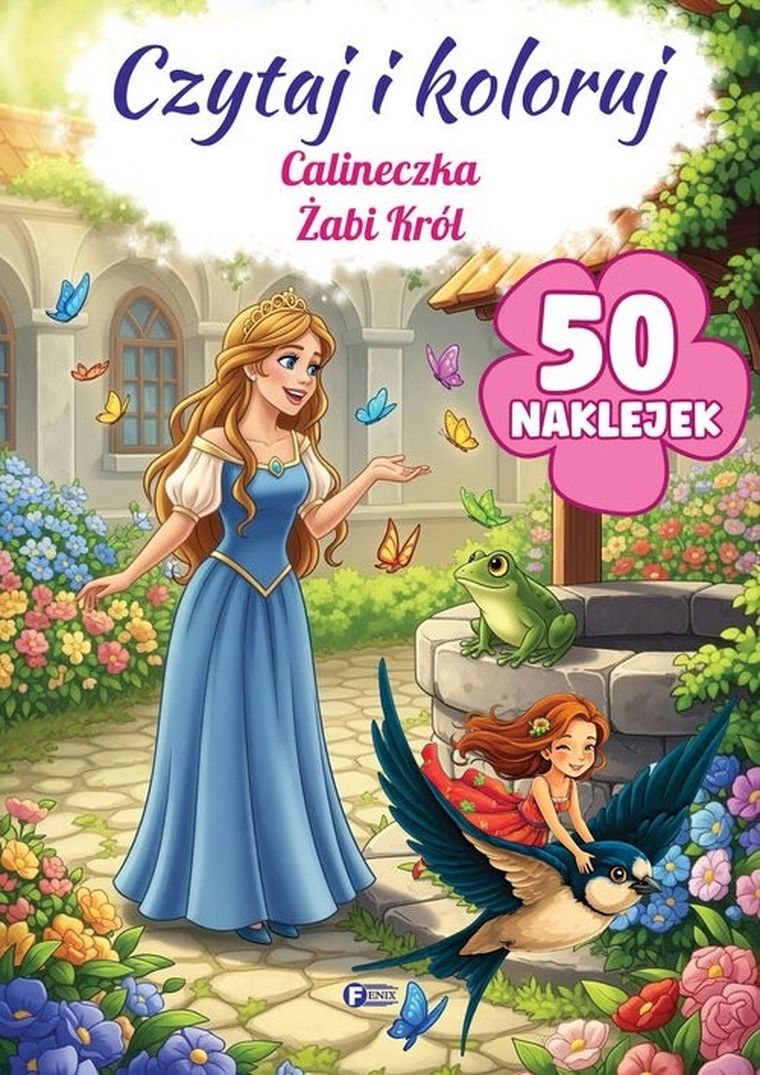 Czytaj i koloruj: Calineczka. Żabi Król