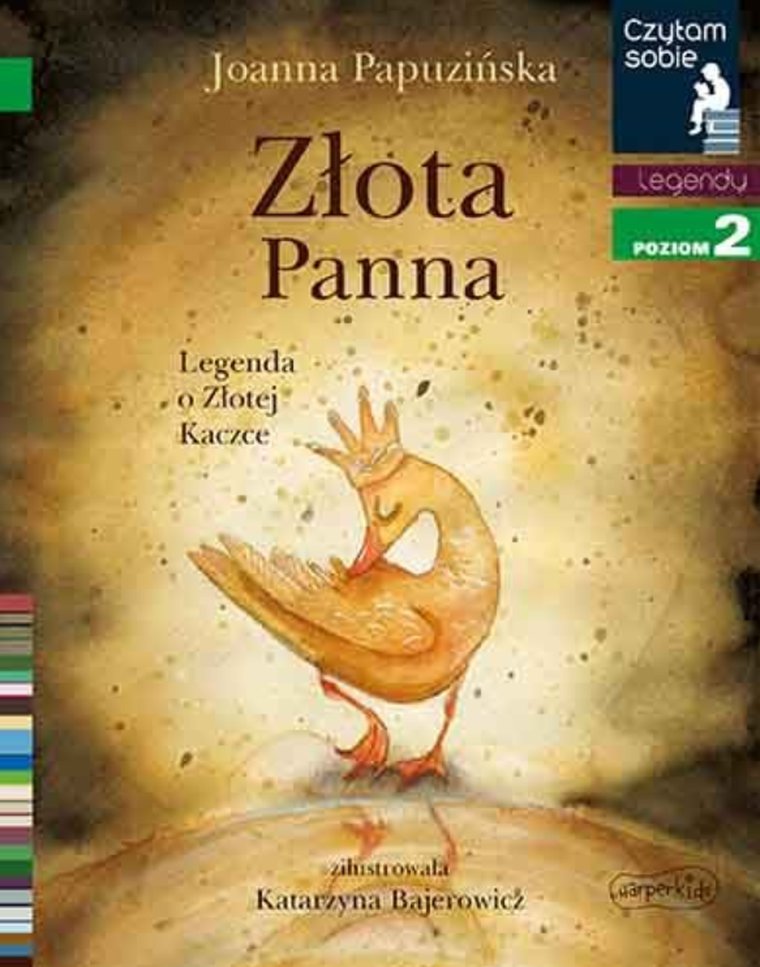 Czytam sobie. Złota Panna. Legenda o złotej kaczce. Poziom 2
