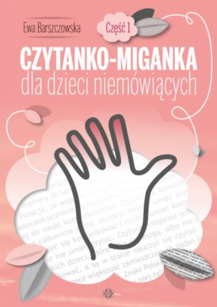 Czytanko-miganka dla dzieci niemówiących. Część 1