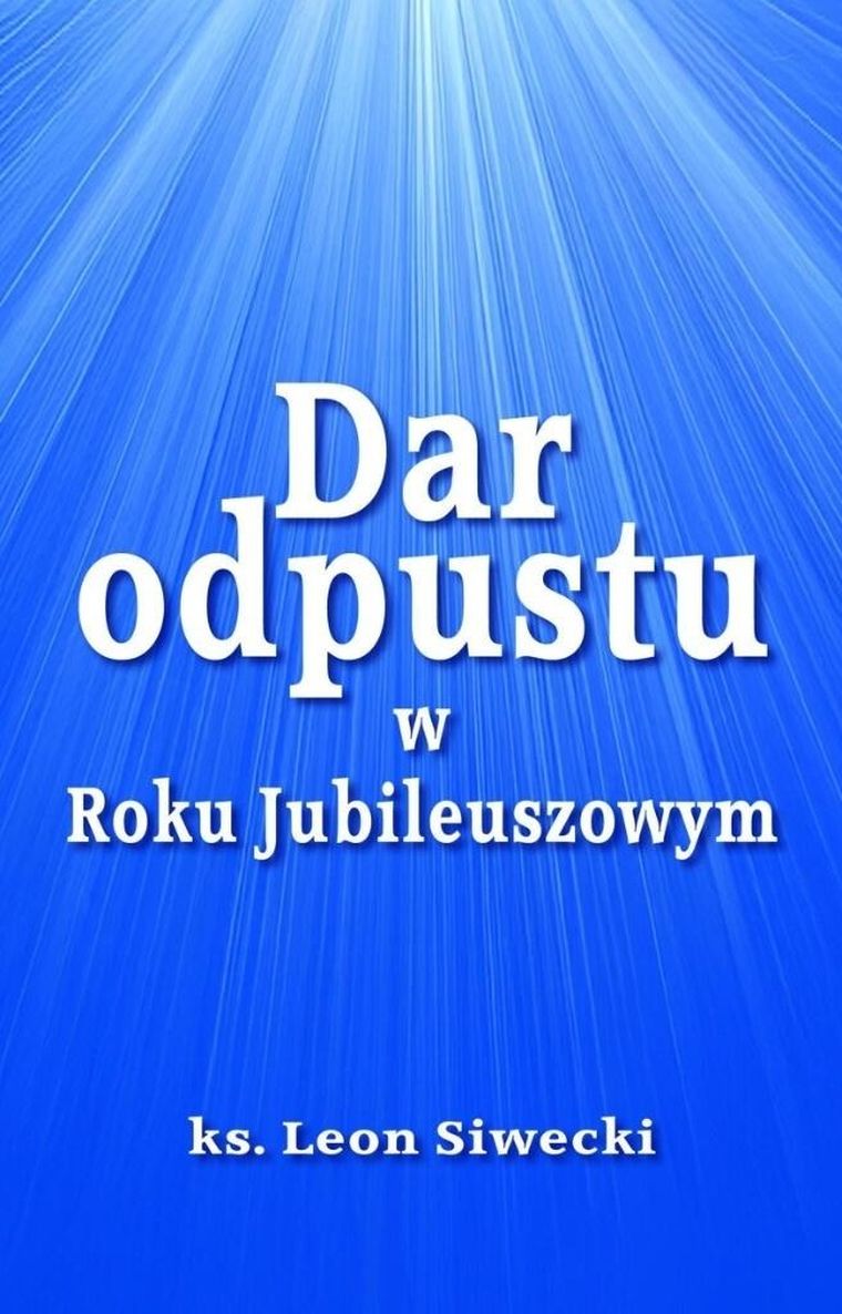 Dar odpustu w Roku Jubileuszowym