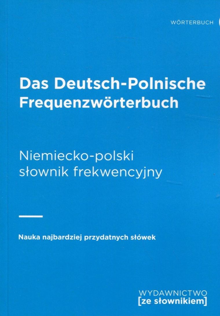 Das Deutsch-Polnische Frequenzworterbuch. Niemiecko-polski słownik frekwencyjny