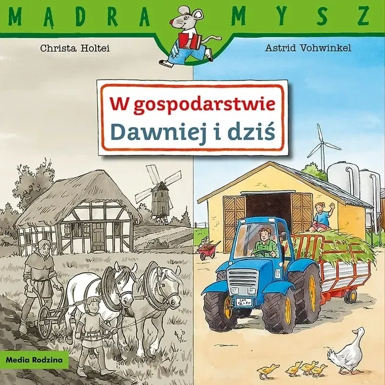 Dawniej i dziś. W gospodarstwie. Mądra mysz
