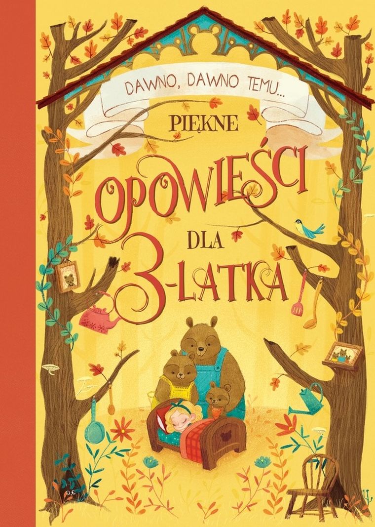 Dawno, dawno temu… Piękne opowieści dla 3-latka