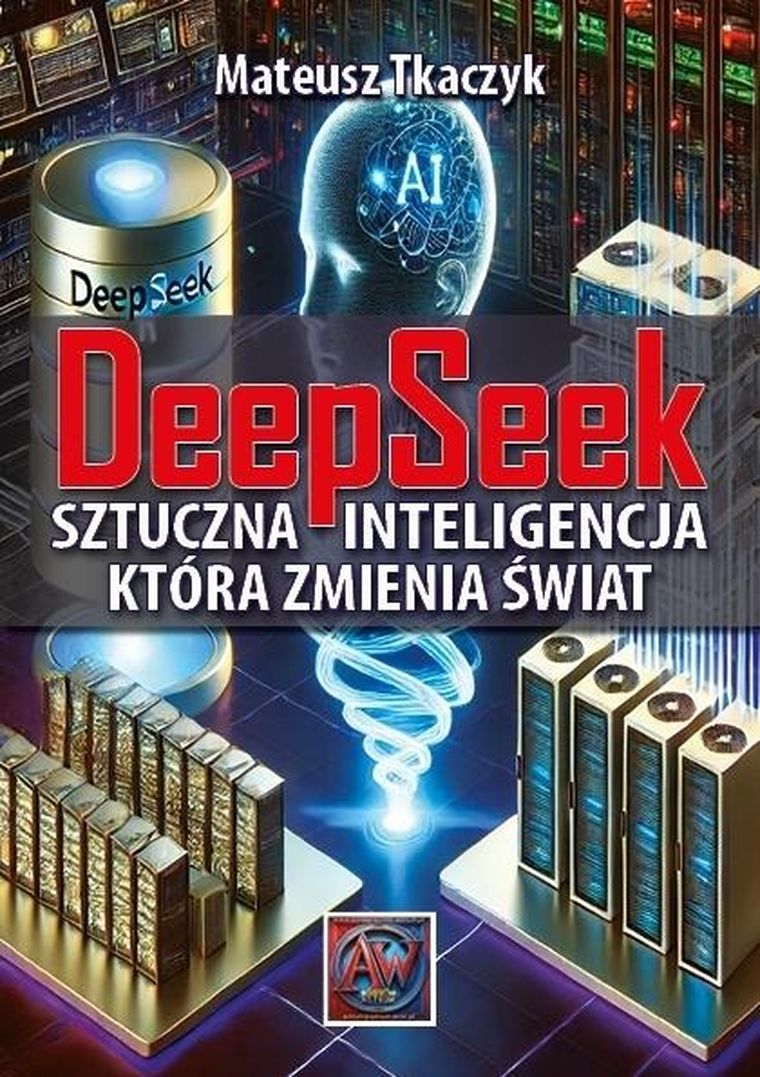DeepSeek. Sztuczna Inteligencja