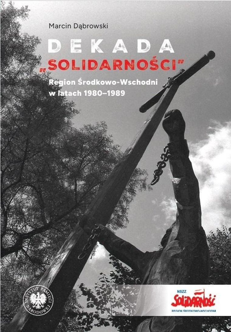 Dekada Solidarnosci. Region Środkowo-Wschodni