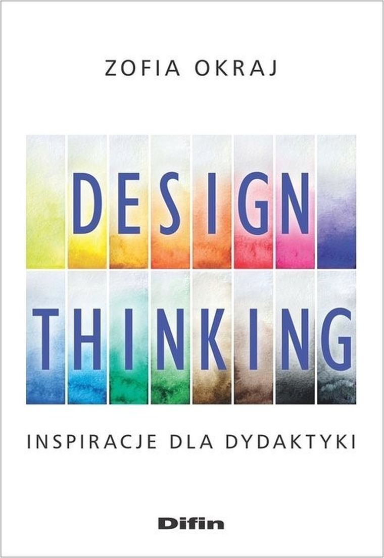 Design thinking. Inspiracje dla dydaktyki