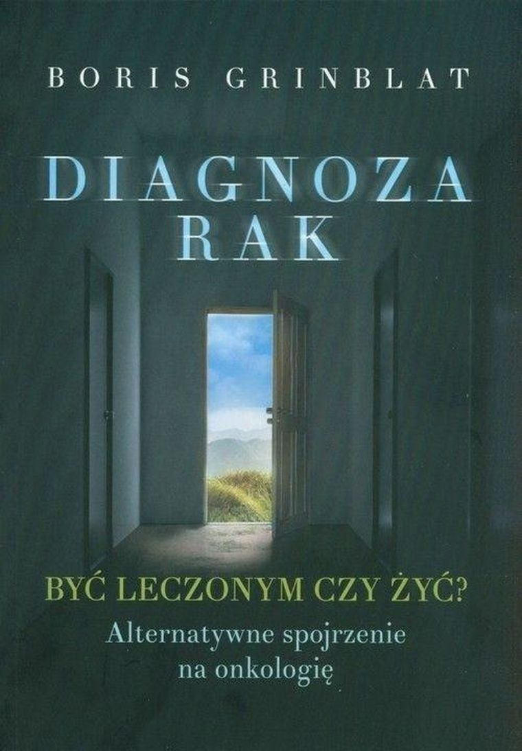 Diagnoza rak. Być leczonym czy żyć?
