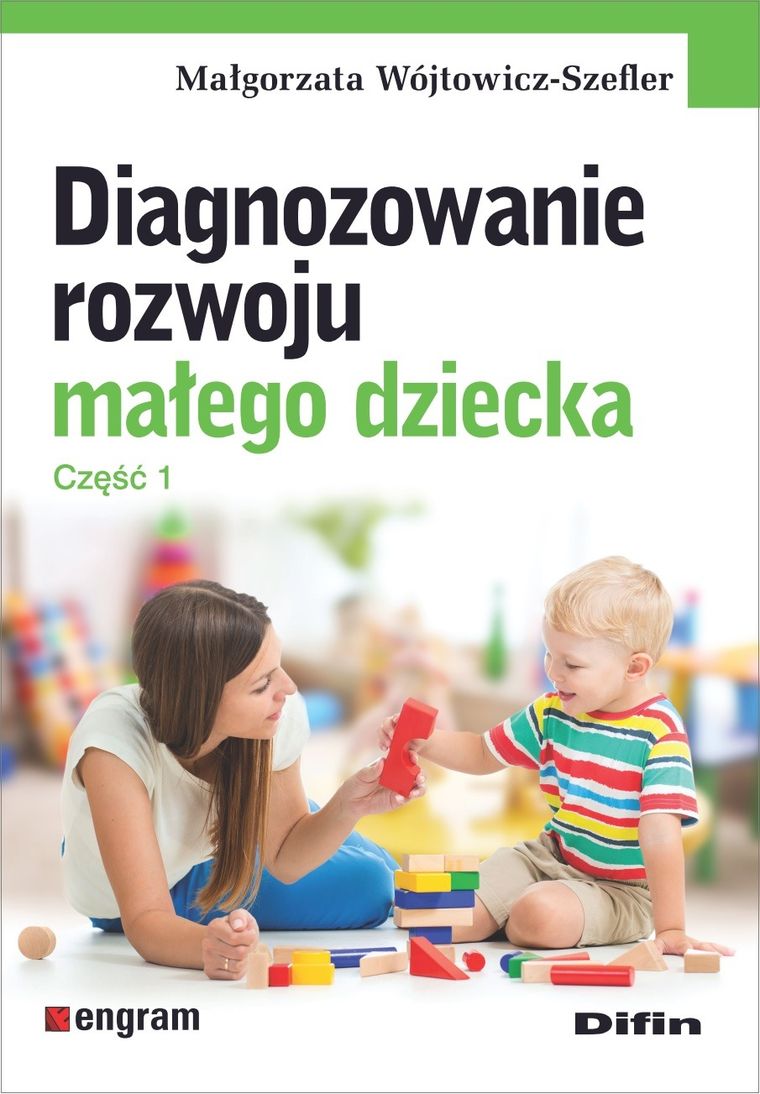 Diagnozowanie rozwoju małego dziecka. Część 1