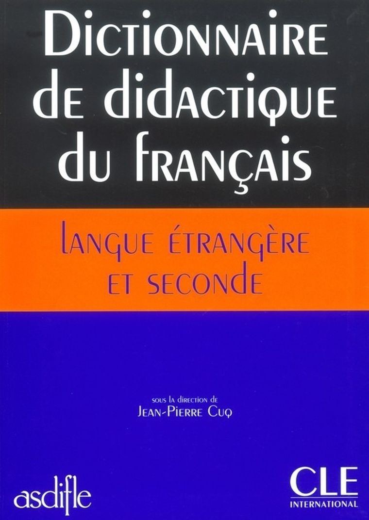 Dictionnaire de didactique du français langue étrangere et seconde