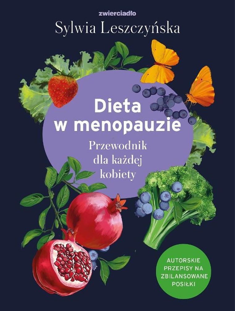 Dieta w menopauzie. Przewodnik dla każdej kobiety
