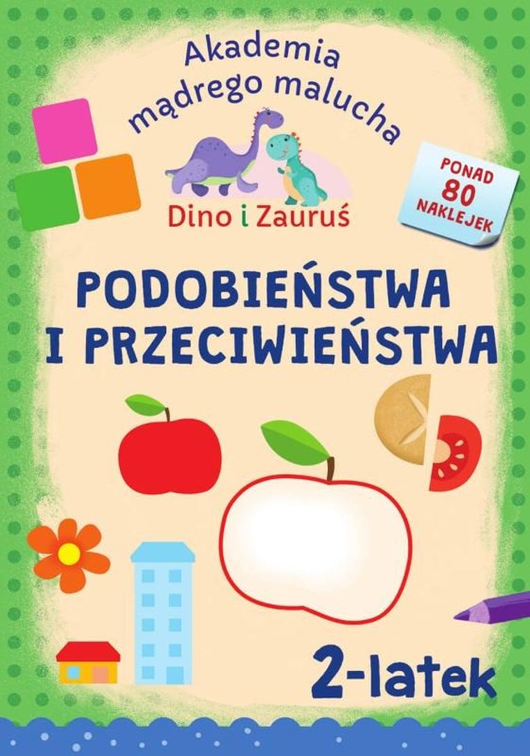 Dino i Zauruś. 2-latek. Podobieństwa i przeciwieństwa