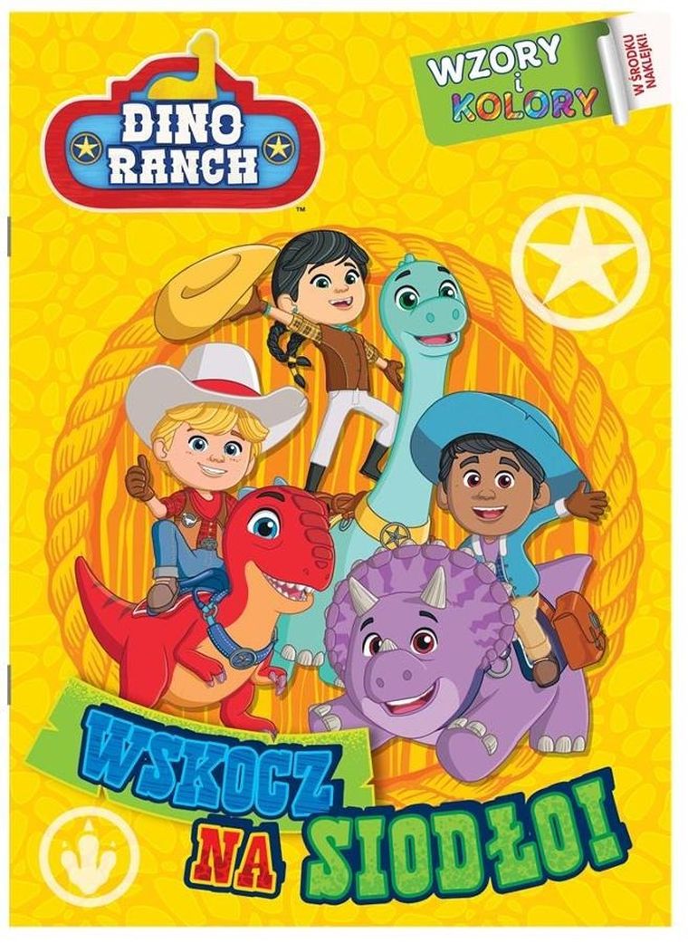 Dino Ranch. Wzory i Kolory. Część 1. Wskocz na siodło!