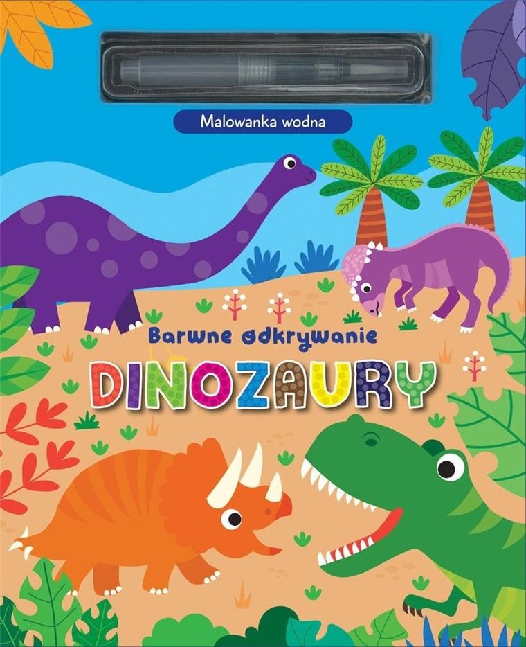 Dinozaury. Malowanka wodna. Barwne odkrywanie